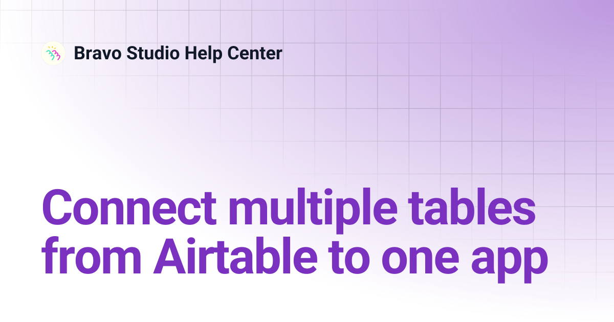 Connect multiple tables from Airtable to one app | Bravo Studio Help Center