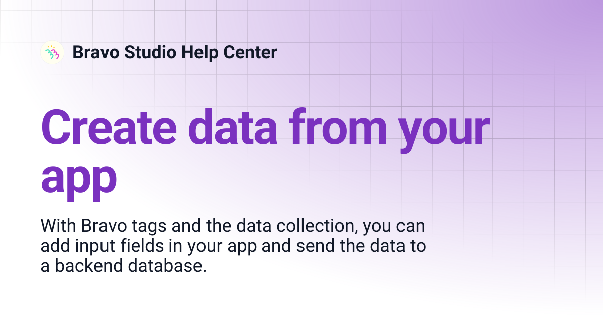 Create data from your app | Bravo Studio Help Center