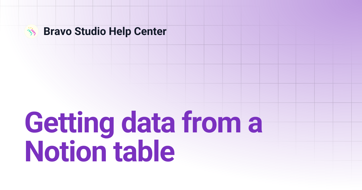 Getting data from a Notion table | Bravo Studio Help Center